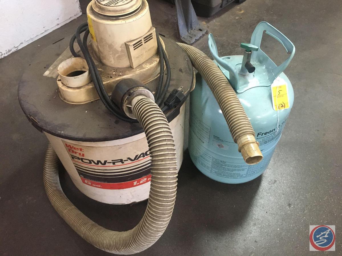 (1) Pow-R- Vac Wet/ Dry 6 Gallon Model P6, (1) Partial Bottle Chemours...Freon 134a