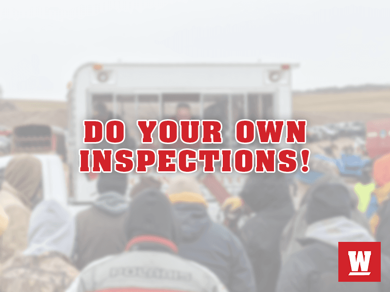 DO YOUR OWN INSPECTIONS!