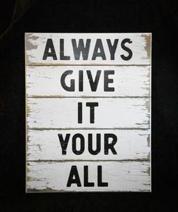 "Always Give It Your All" wooden sign