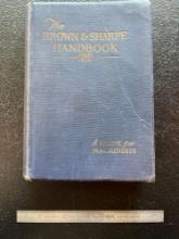 The Brown and Sharpe Handbook, A Guide For Machinists. 1960