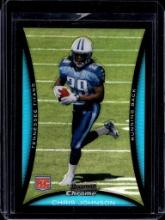 CHRIS JOHNSON 2008 BOWMAN CHROME REFRACTOR ROOKIE CARD