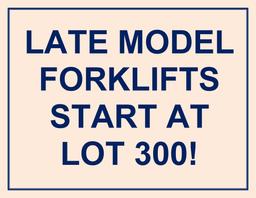 LATE MODEL FORKLIFTS START AT LOT 300!