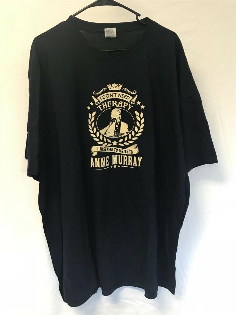 I Don't Need Therapy Listen to ANNE MURRAY T-Shirt