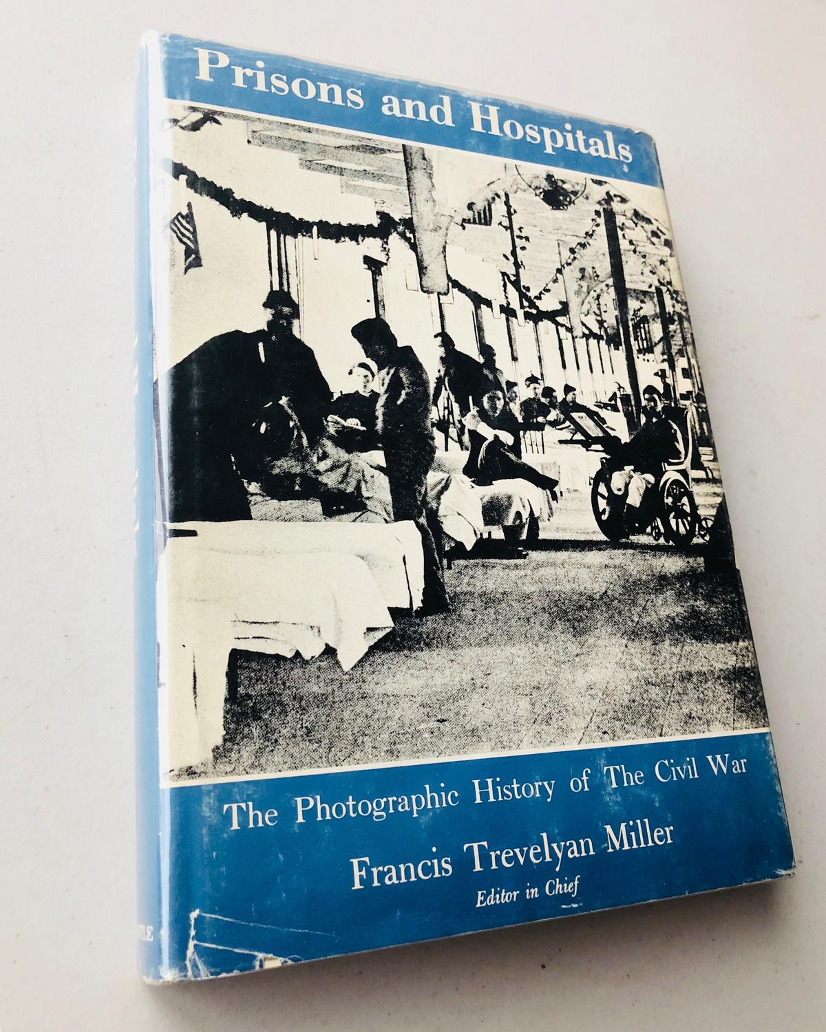 PRISON AND HOSPITALS Photographic History of The Civil War (1957)