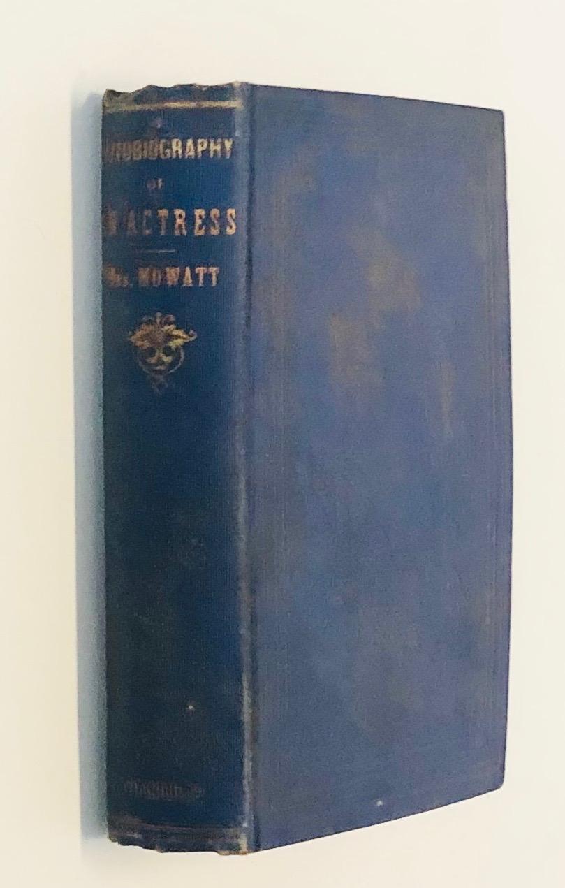 Autobiography of an Actress;: Or Eight years on the Stage by Anna Cora Mowatt (1854)