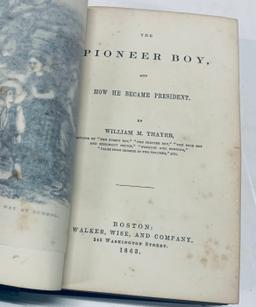 The PIONEER BOY and how he Became President (1863) ABRAHAM LINCOLN