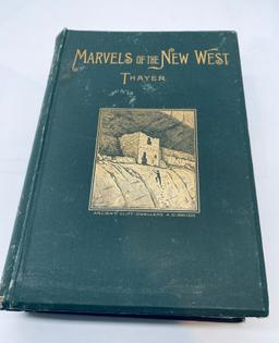 Marvels of the New West: A Vivid Portrayal of the Stupendous Marvels in the Wonderland West (1887)