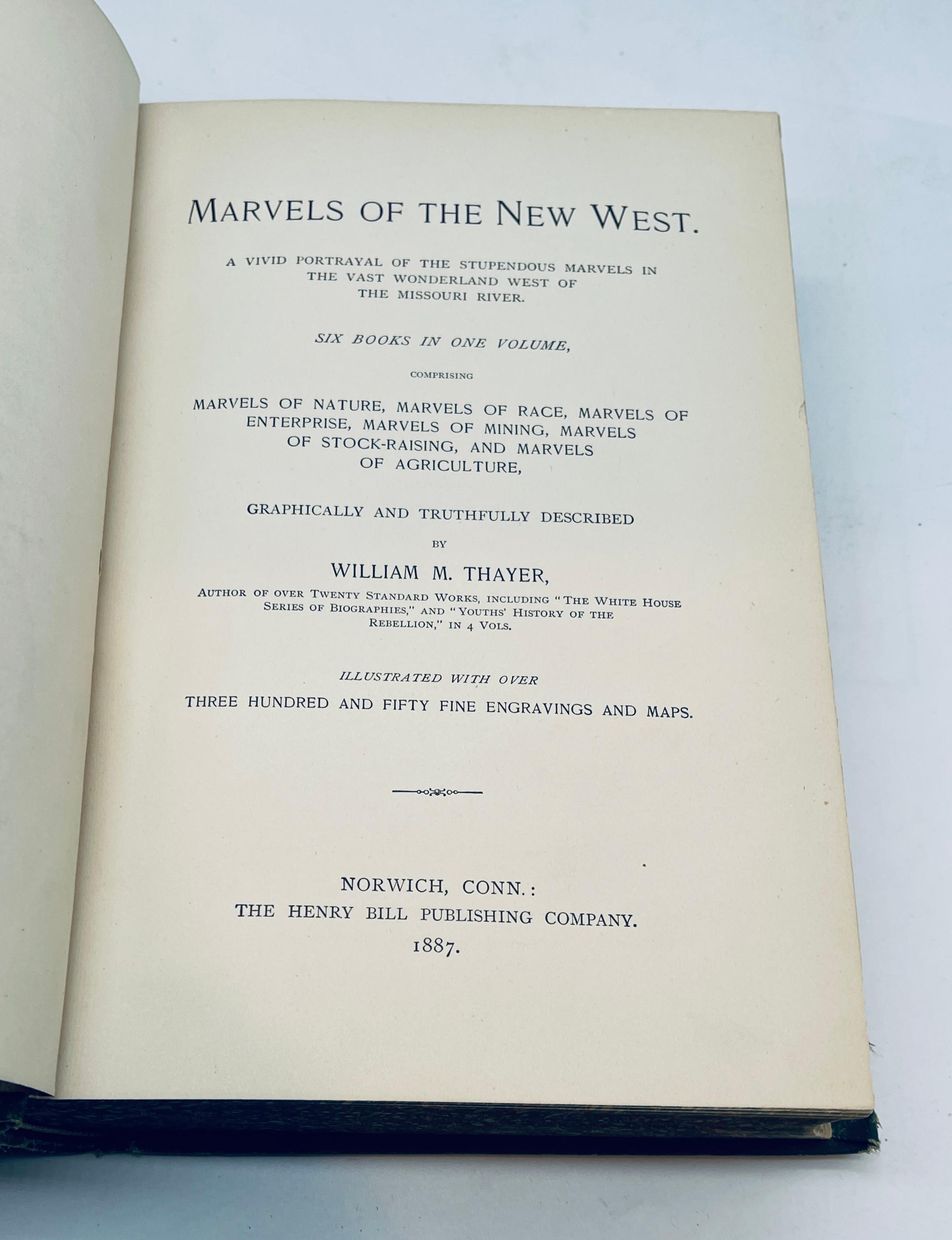 Marvels of the New West: A Vivid Portrayal of the Stupendous Marvels in the Wonderland West (1887)