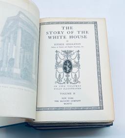 The Story of the White House (1907) by Edith Singleton -  Two Volume Set