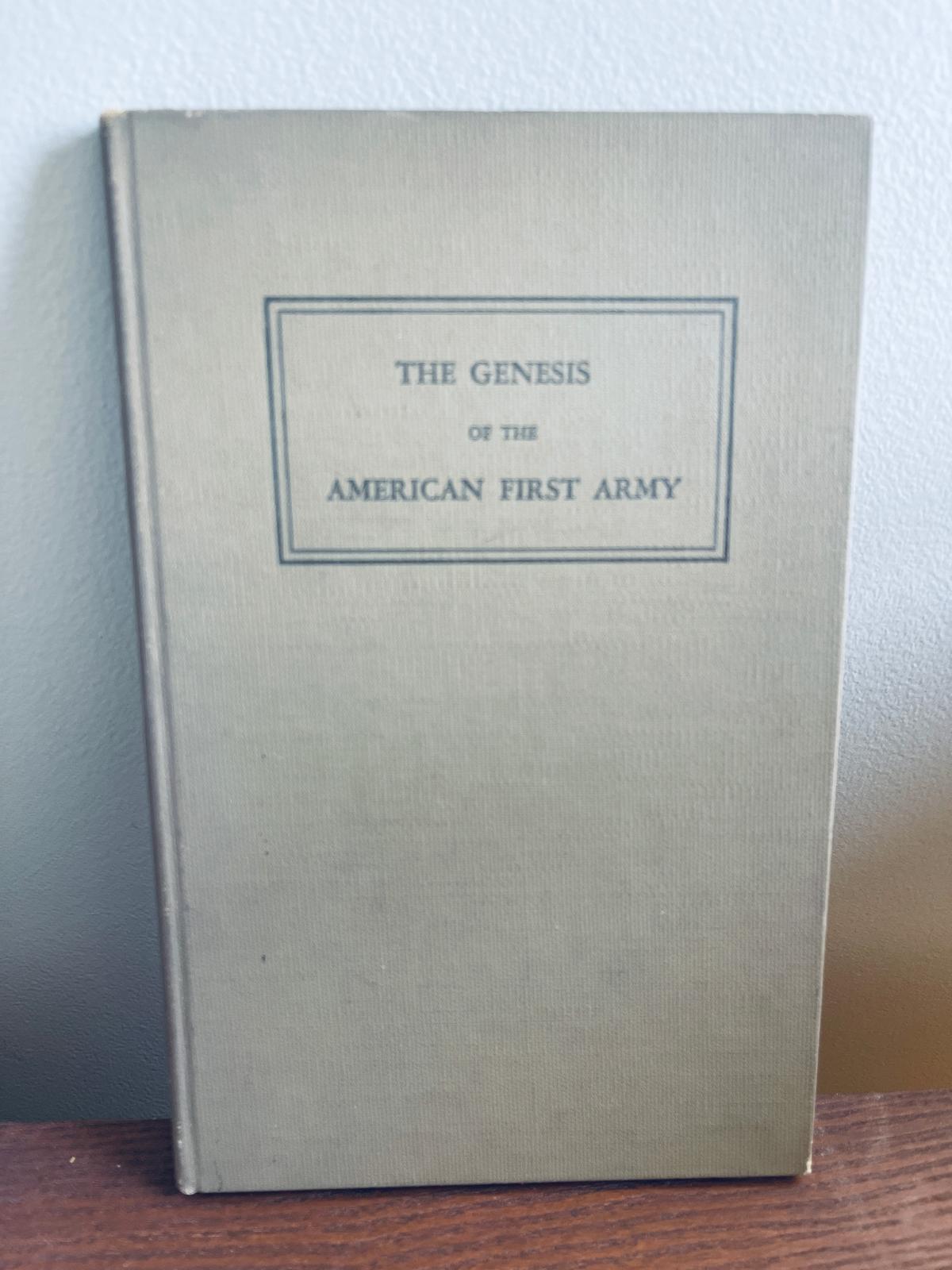The Genesis of the First AMERICAN ARMY (1938) with General Pershing