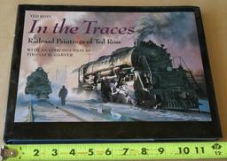 In The Traces Railroad Paintings of Ted Rose Book