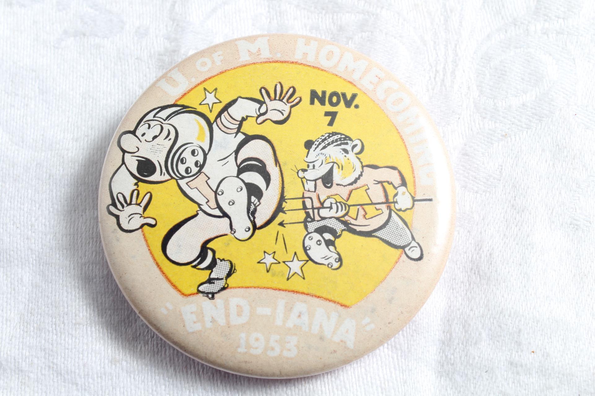 1953 U of M Gophers  vs Indiana Homecoming Pinback END-IANA