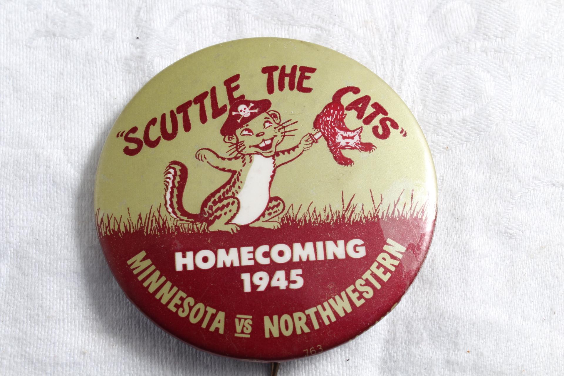 1945 U of M Gophers vs Northwestern Homecoming Pinback Scuttle Cats