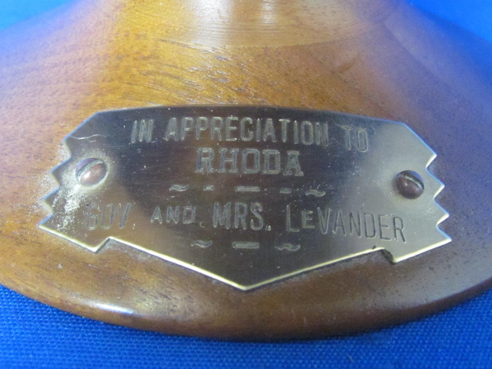 Footed Wood Bowl w Plaque “In Appreciation to Rhoda – Gov. and Mrs. LeVander”