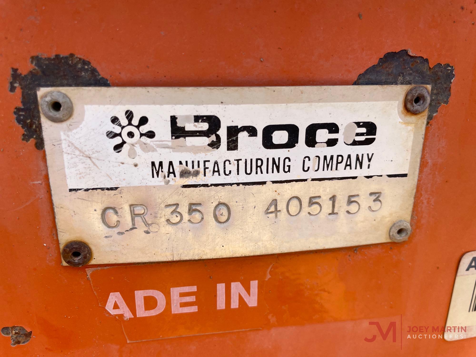 2006 BROCE CR350 BROOM