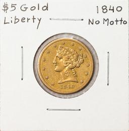 1840 No Motto $5 Liberty Head Half Eagle Gold Coin