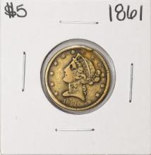 1861 $5 Liberty Head Half Eagle Gold Coin