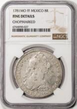 1781MO FF Mexico 8 Reales Silver Coin NGC Fine Details Chopmarked