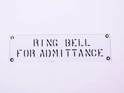 CIRCA 1930S RING BELL FOR ADMITTANCE PORCELAIN SIGN