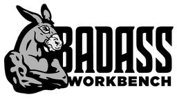 BADASS WORKBENCH - NOTHING IS BUILT LIKE A BADASS