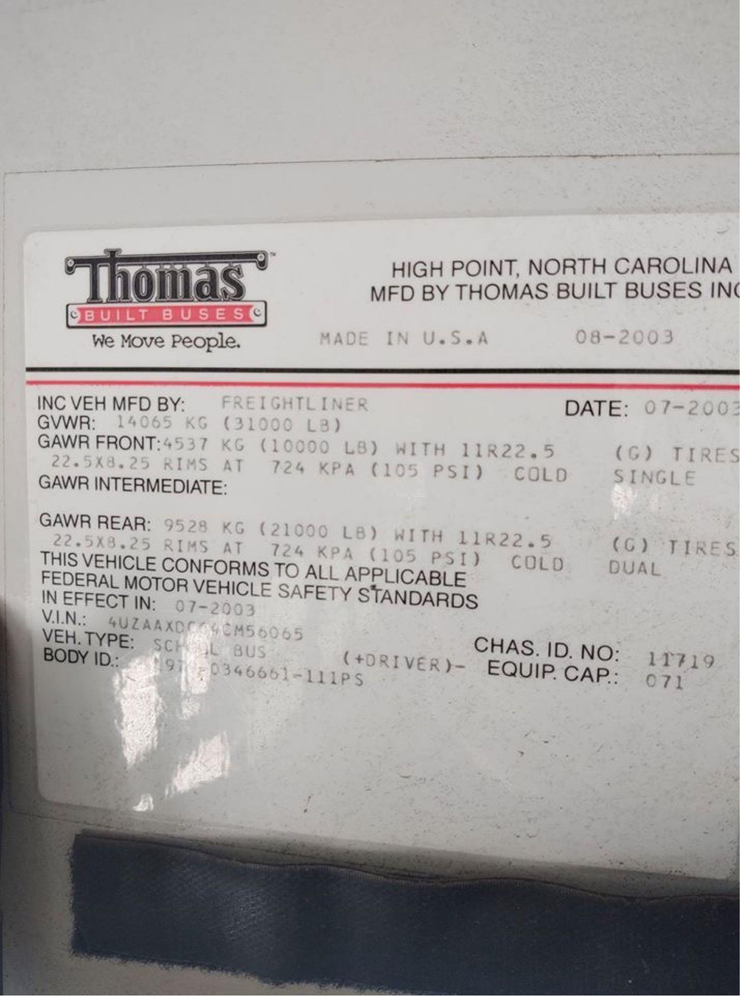 2004 Thomas with Cat C7 motor. 4UZAAXDC64CM56065. last odometer reading was 119,623.9.