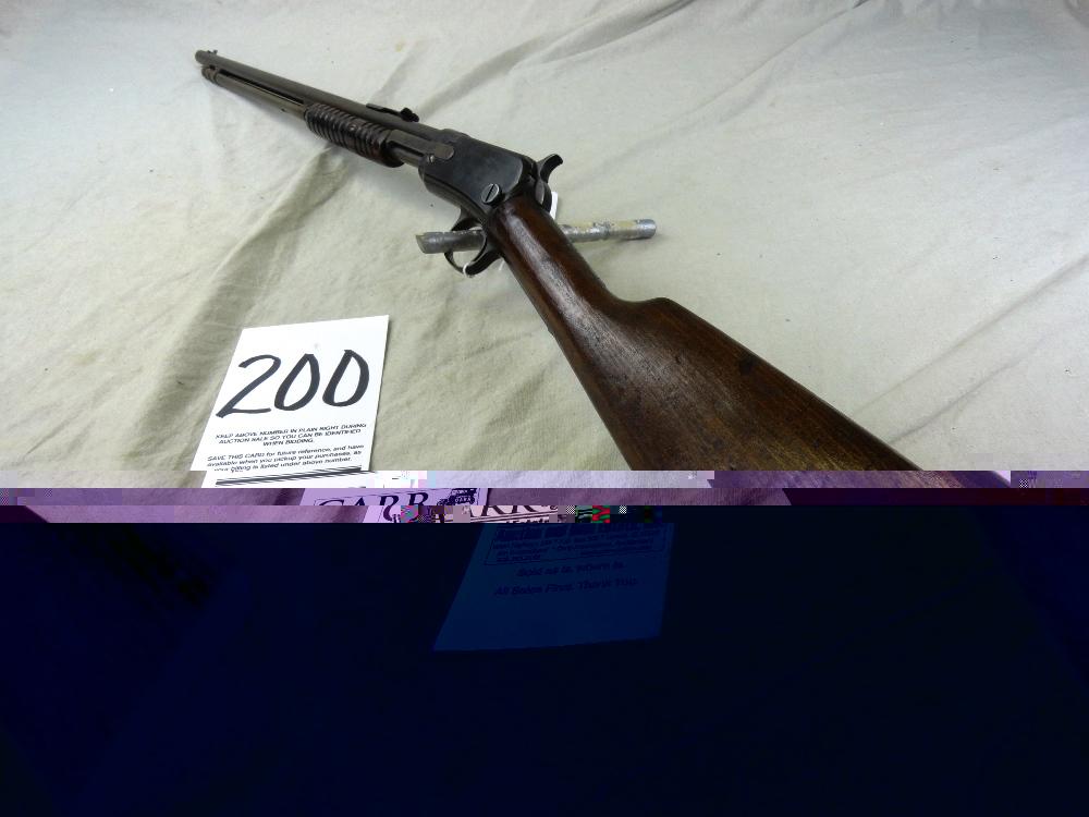 200. Winchester Mod 06, Pump, 22-Cal., SN:764012, Sloan Rd. Bbl.
