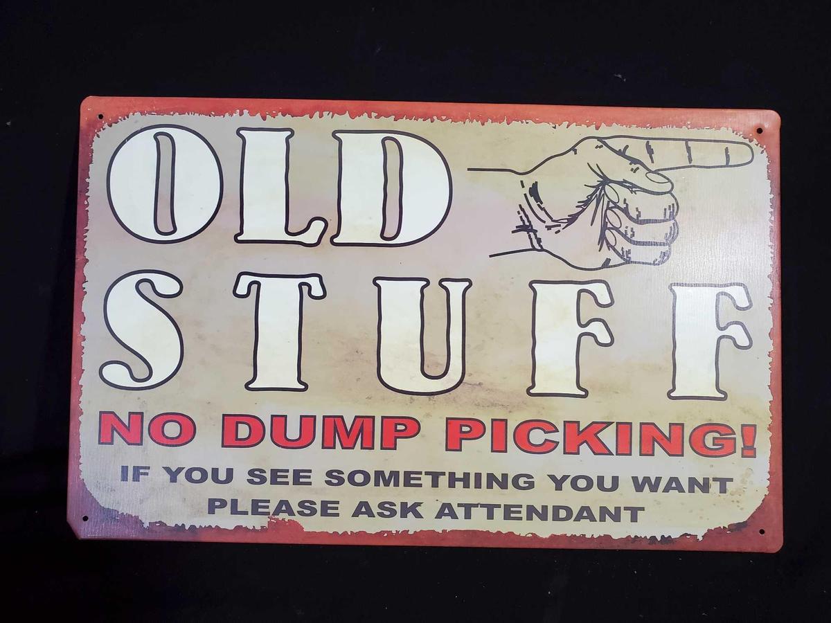 Metal signage "OLD STUFF no dump picking!", wall mount