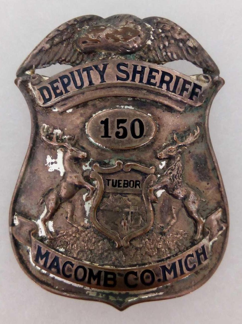VINTAGE DEPUTY SHERIFF 150 TUEBOR MACOMB CO MICHIGAN, HALLMARK "DETROIT" BADGE