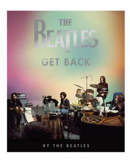 The Beatles: Get Back by The Beatles & Peter Jackson (Hardcover)