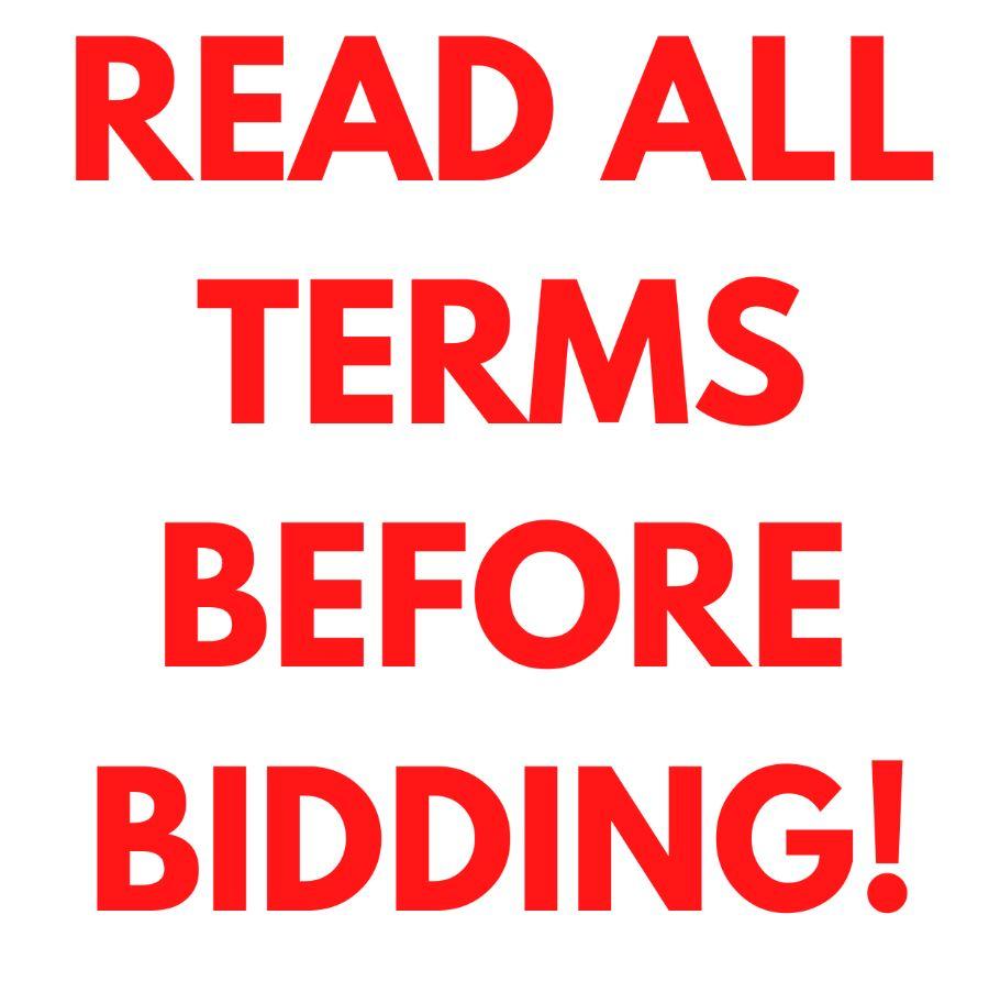 Read All terms before bidding!