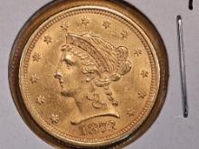 GOLD! Brilliant Uncirculated 1873 Gold Liberty Head $2.5 Quarter Eagle