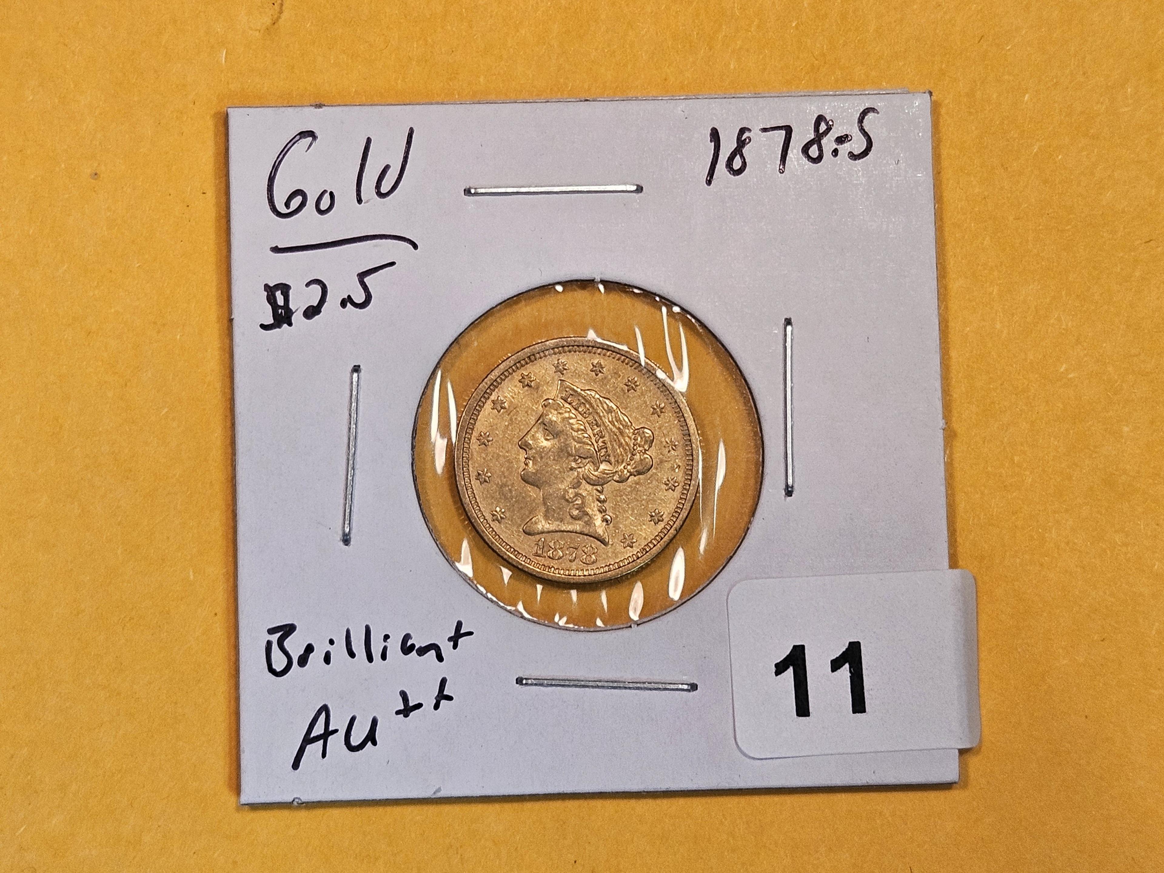 GOLD! Brilliant About Uncirculated Plus Plus 1878-S Liberty Head GOLD Two and a half dollars