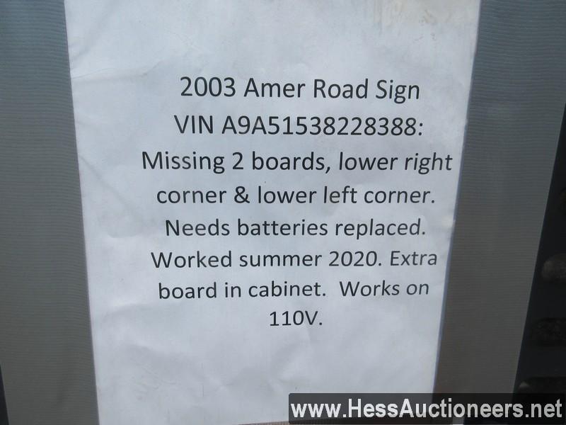 2003 AMERICAN ROAD SIGN, 110 V, 6â€™ W X 11â€™ L, MISSING 2 BOARDS, LOWER R