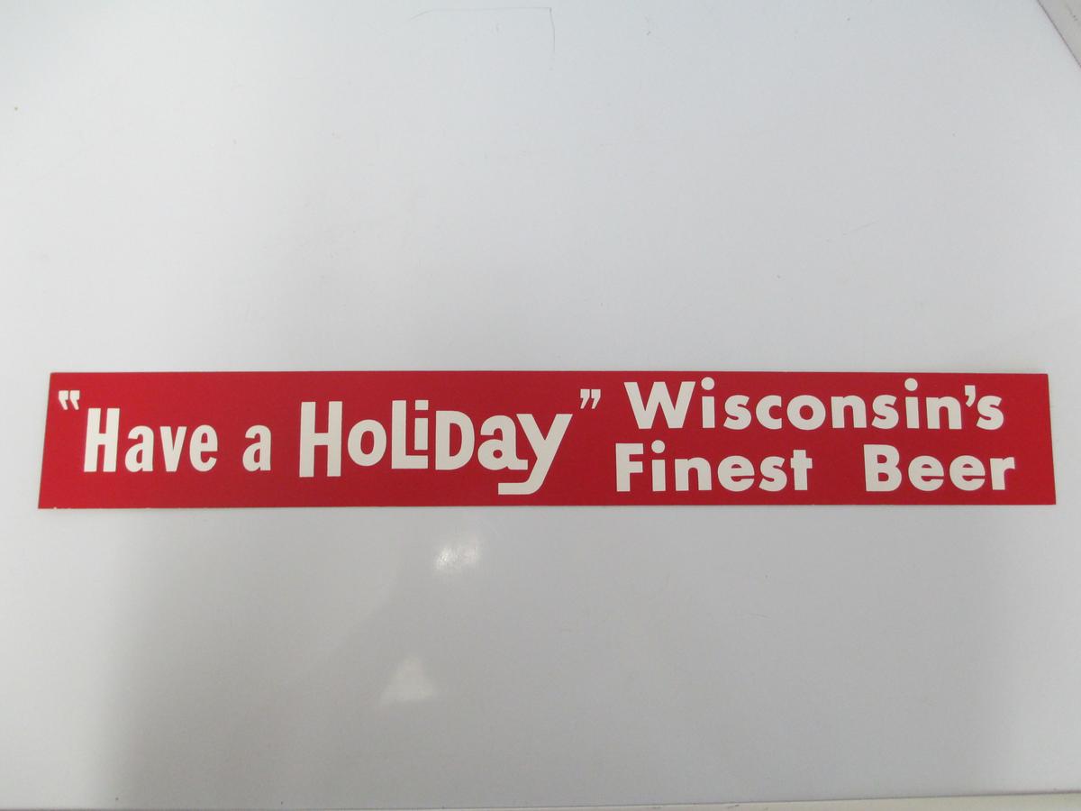 "Have a Holiday" Wisconsin's Finest Beer