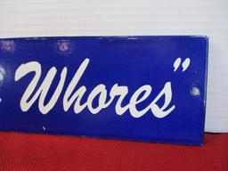 "NO WHORES" Porcelain Advertising Sign