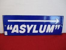 "ASYLUM" Porcelain Advertising Sign
