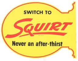 Switch To Squirt "Never An After-thirst" Metal Sign