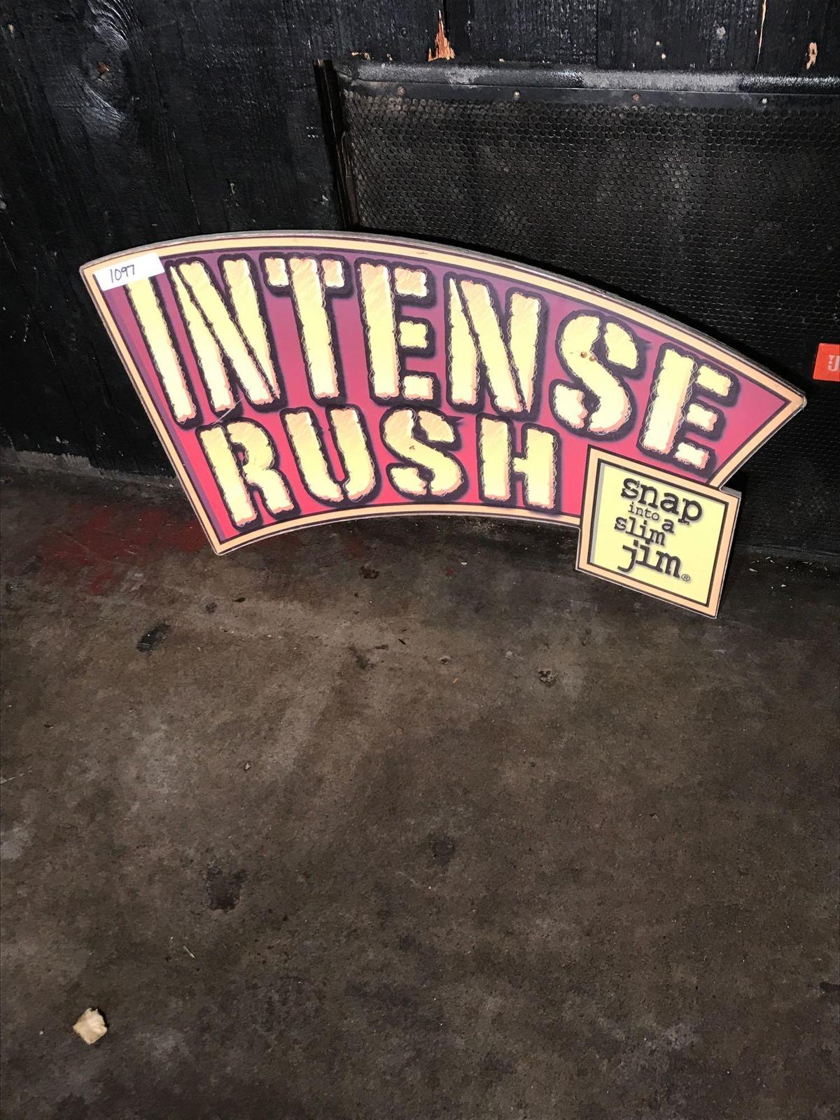 Intense Rush Slim Jim Sign