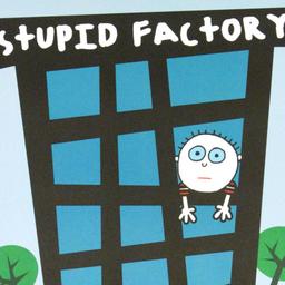 Stupid Factory, Where Boys Are Made! by Goldman, Todd