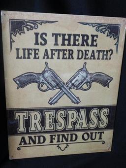 Tin Sign "Is There Life After Death"