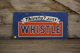 Thirsty Just Whistle Double-Sided Sign