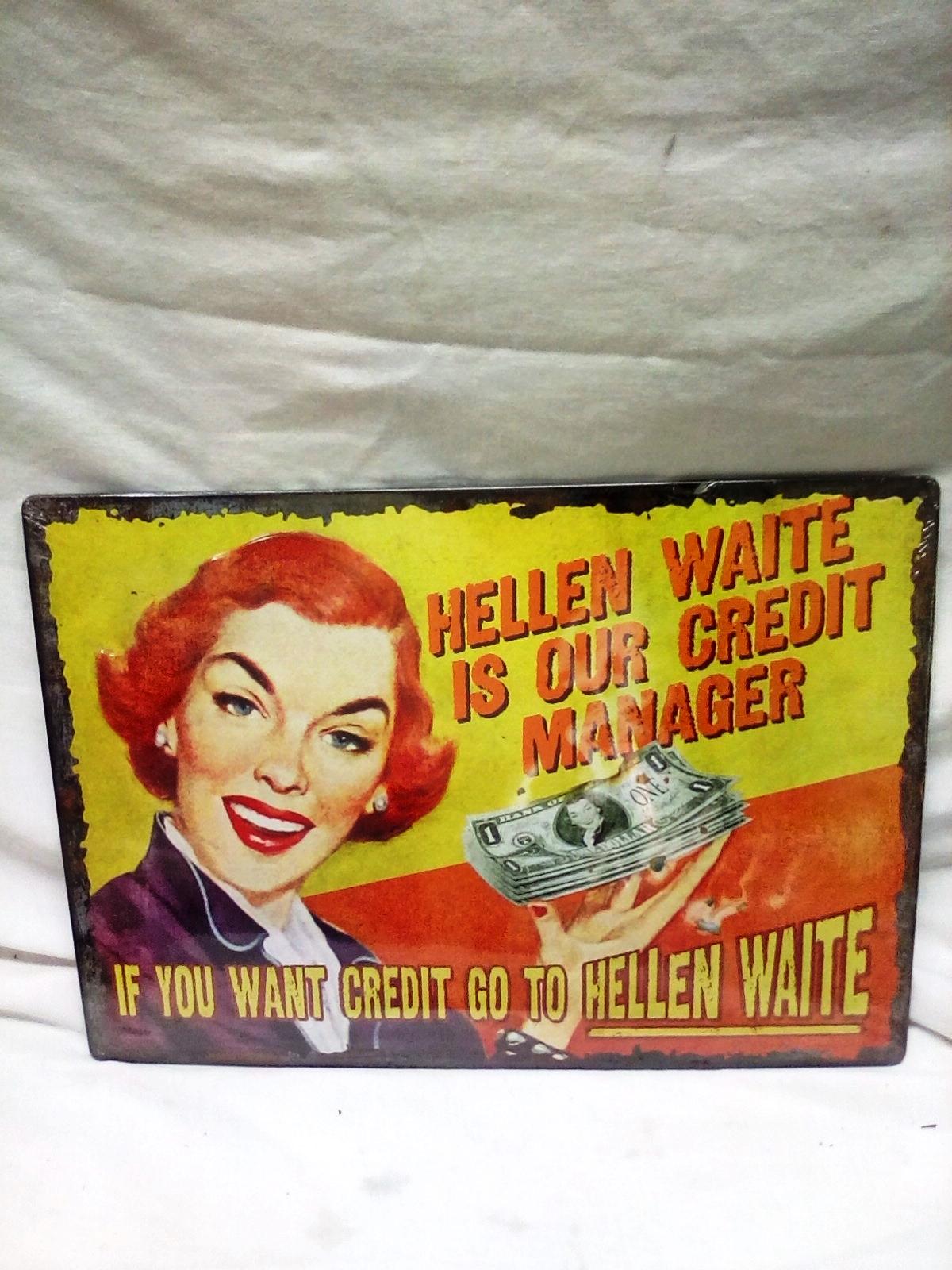 12"x17" Brand New Metal Sign "Hellen Waite"