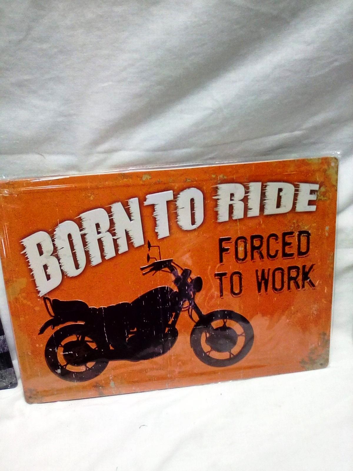 12"x17" Metal Sign Still Under Factory Plastic "Born To Ride"
