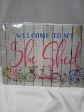 Qty 1 Welcome to my she shed metal sign
