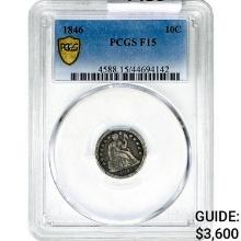 1846 Seated Liberty Dime PCGS F15