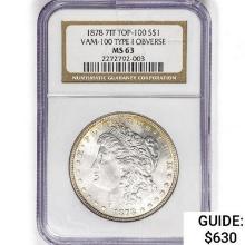 1878 7TF Morgan SILV $1 NGC MS63 VAM-100 Ty 1 OBV