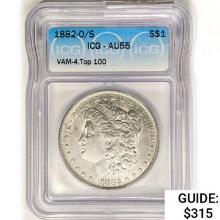 1882-O/S Morgan Silver Dollar ICG AU55 VAM-4