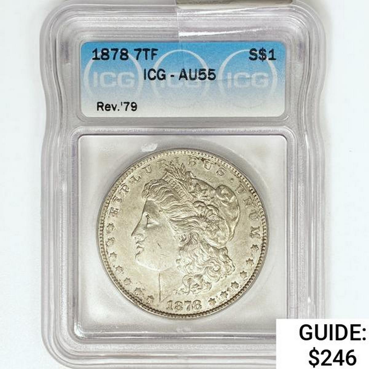 1878 7TF Morgan Silver Dollar ICG AU55 REV 79