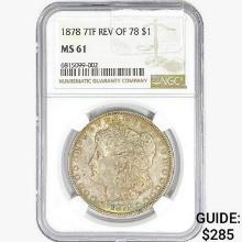 1878 7TF Morgan Silver Dollar NGC MS61 REV 78
