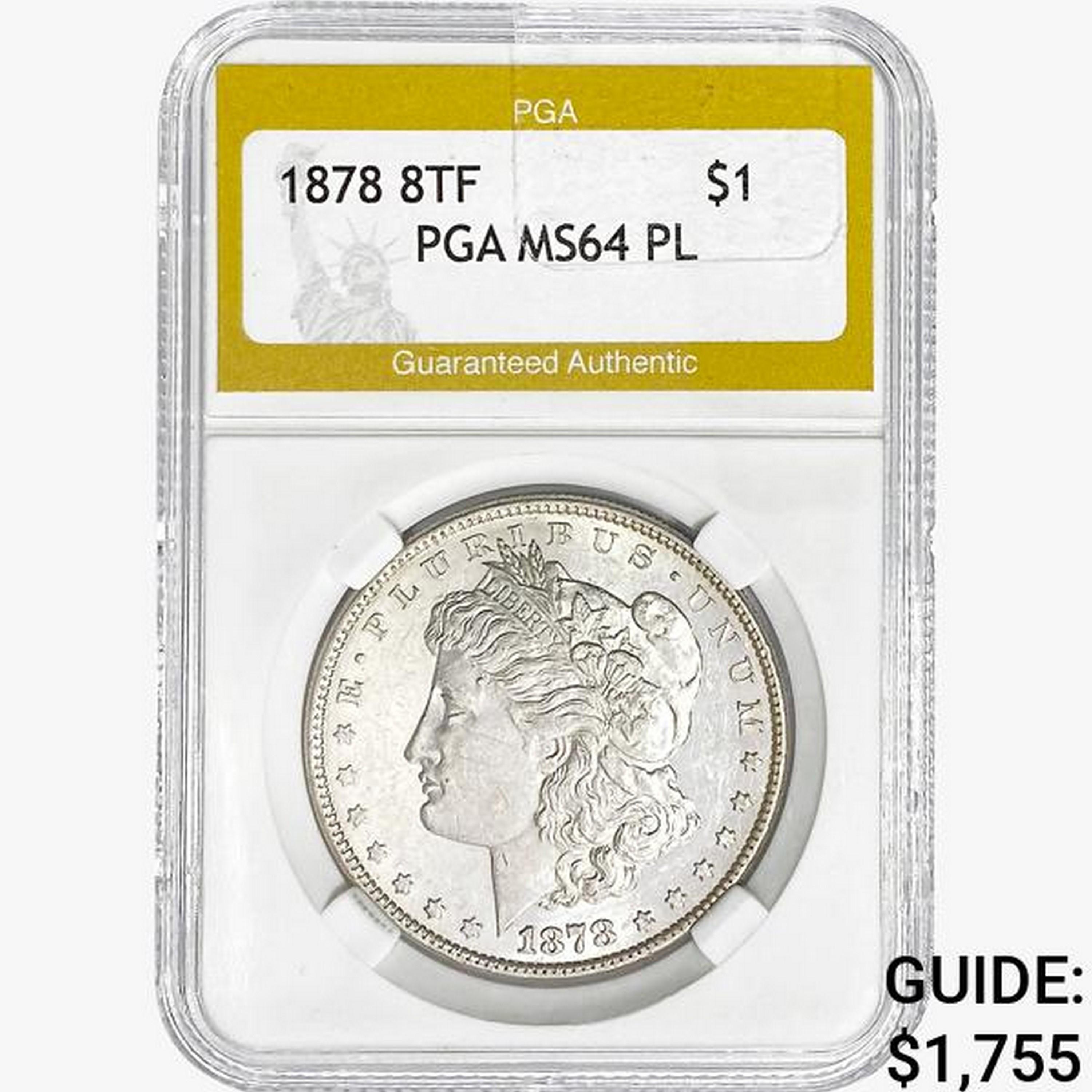 1878 8TF Morgan Silver Dollar PGA MS64 PL